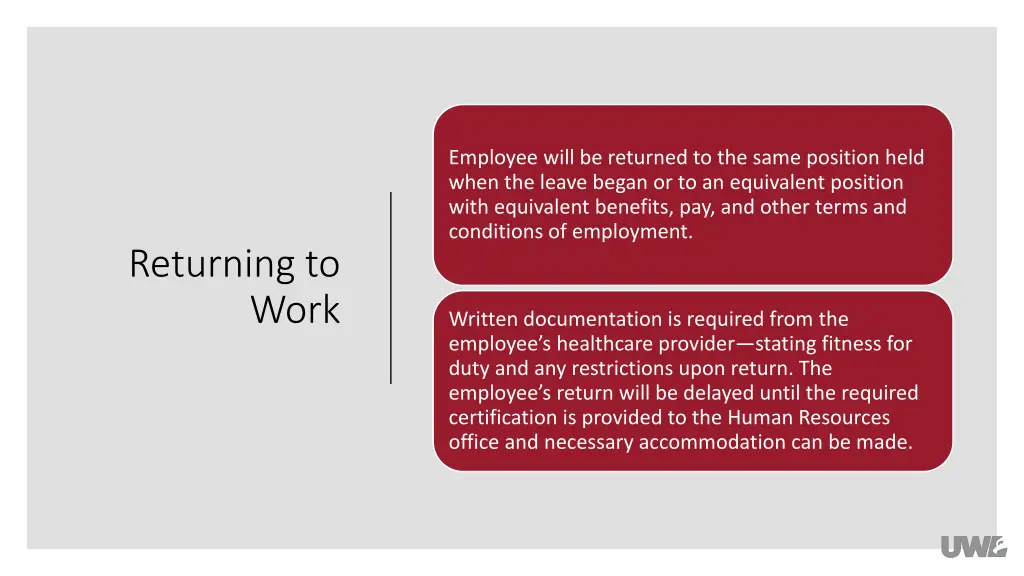 employee will be returned to the same position