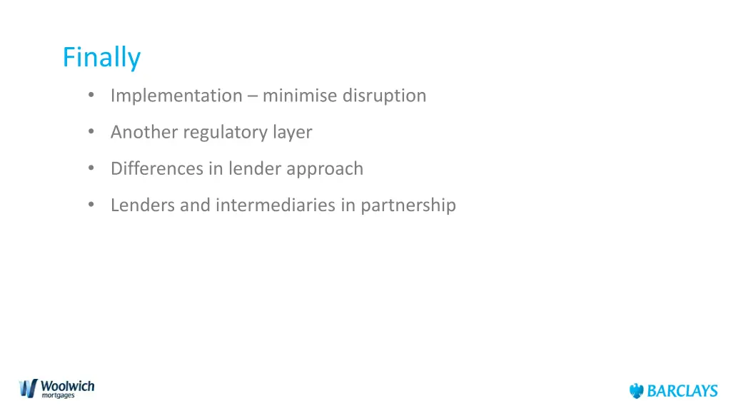 finally implementation minimise disruption