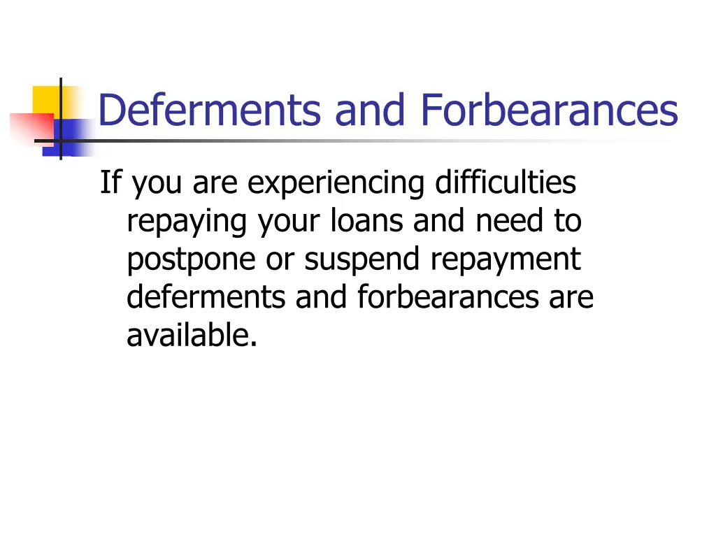 deferments and forbearances