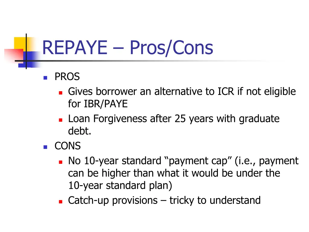repaye pros cons