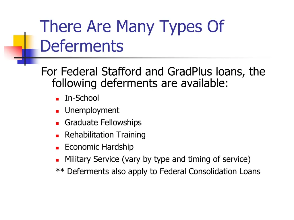 there are many types of deferments