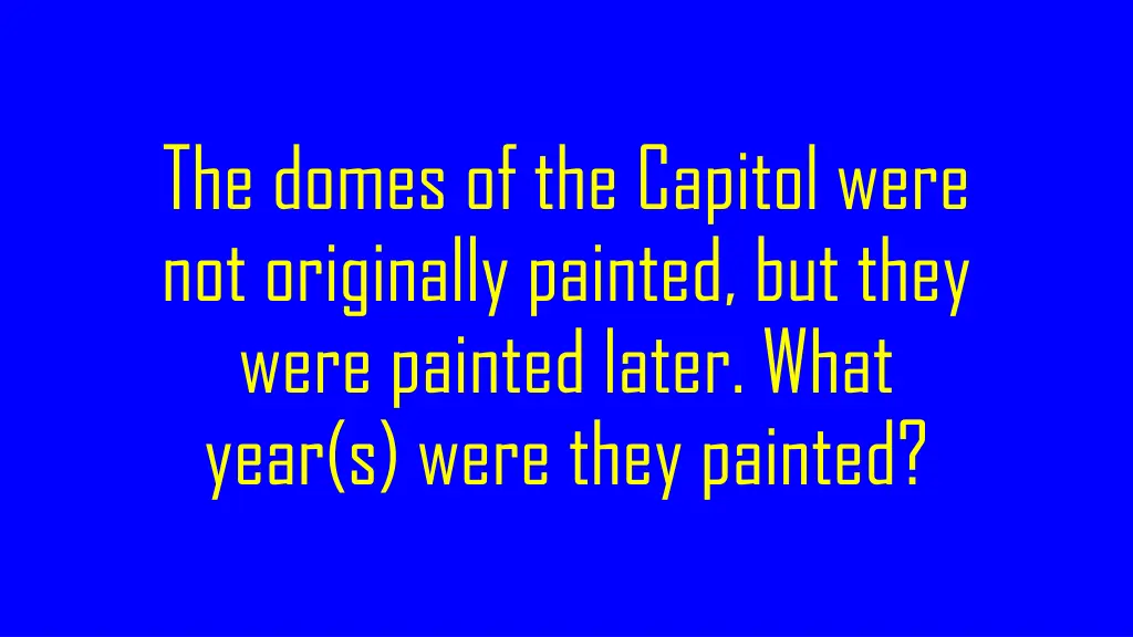 the domes of the capitol were not originally