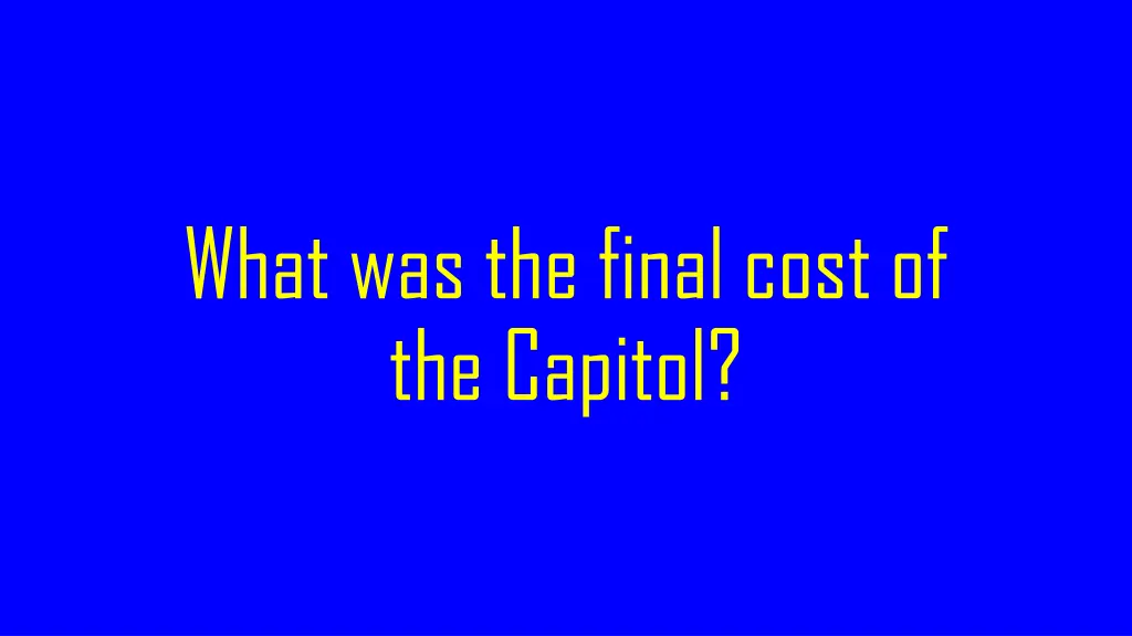 what was the final cost of the capitol