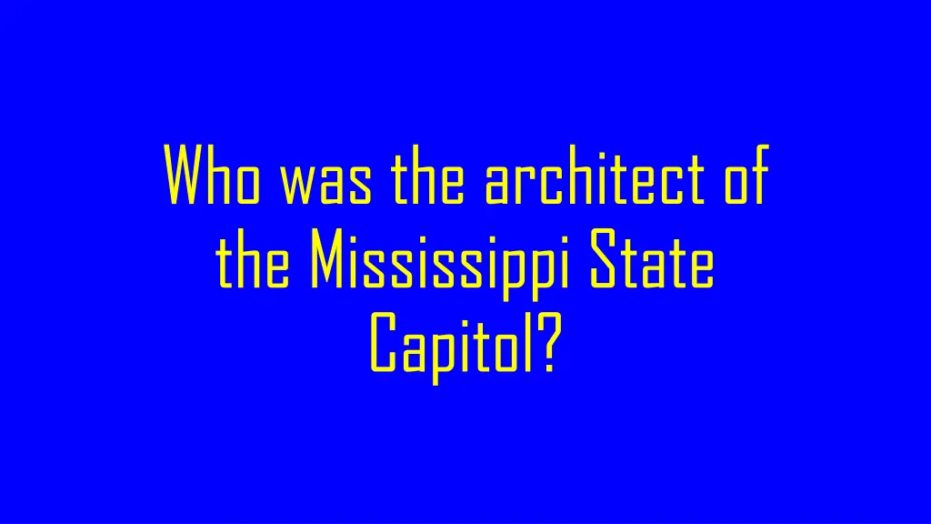 who was the architect of the mississippi state