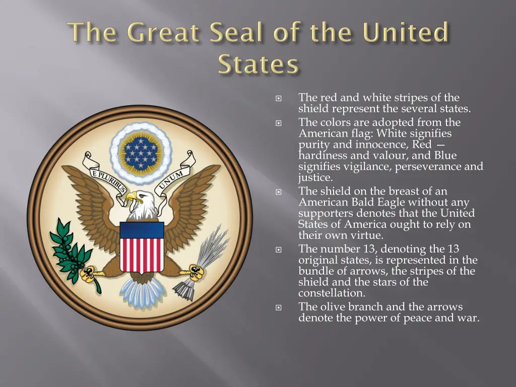 the red and white stripes of the shield represent