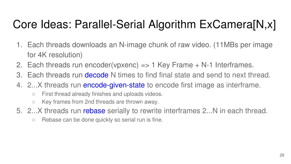 core ideas parallel serial algorithm excamera n x