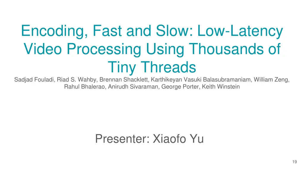 encoding fast and slow low latency video