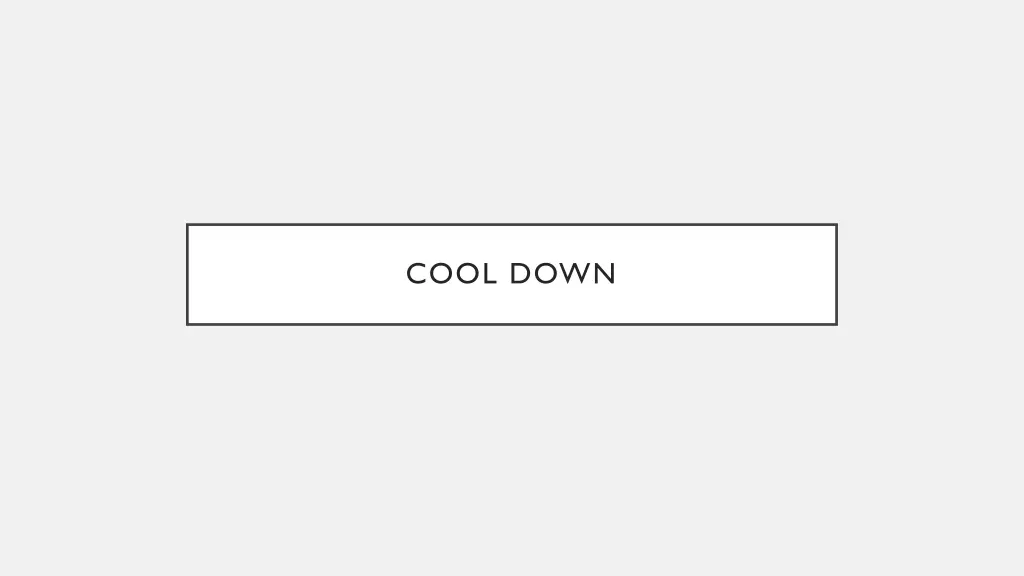 cool down