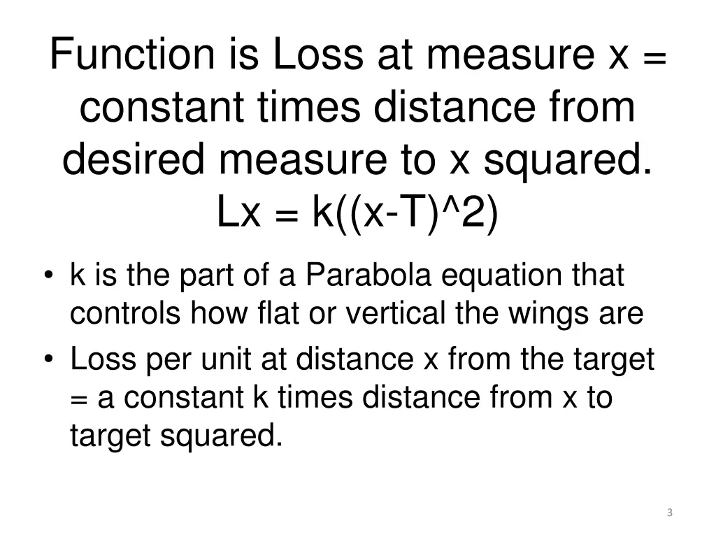 function is loss at measure x constant times