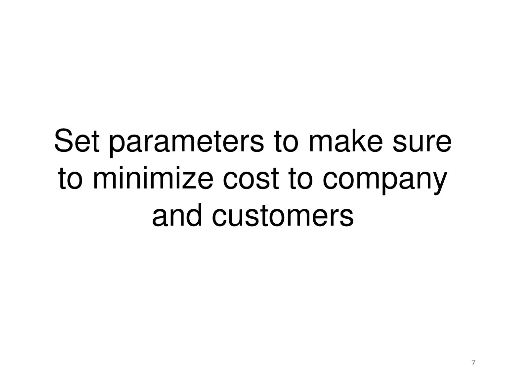 set parameters to make sure to minimize cost