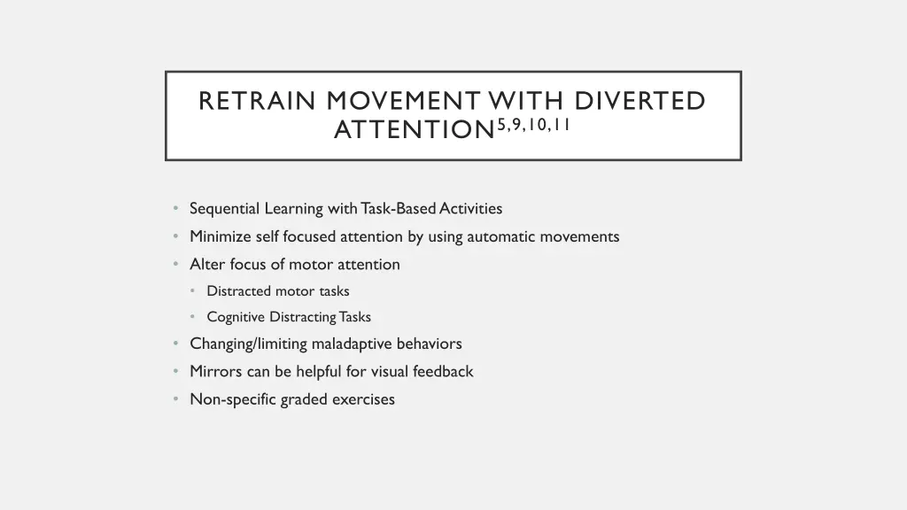 retrain movement with diverted attention 5 9 10 11