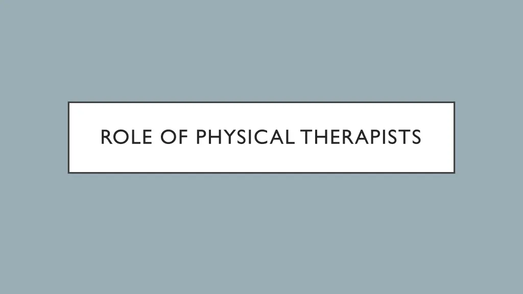 role of physical therapists