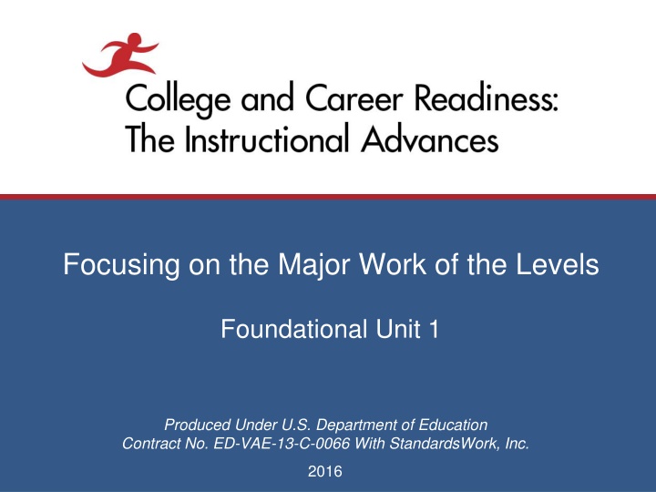 focusing on the major work of the levels