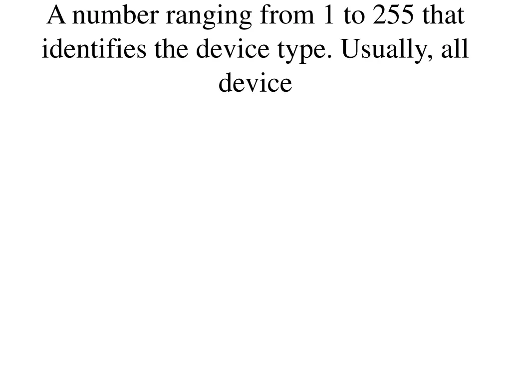 a number ranging from 1 to 255 that identifies