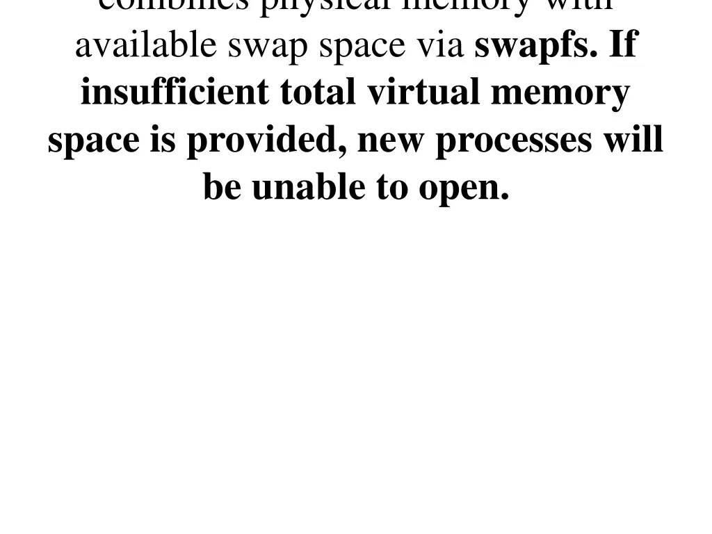 combines physical memory with available swap