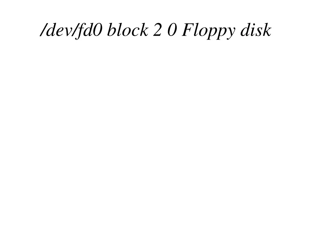 dev fd0 block 2 0 floppy disk