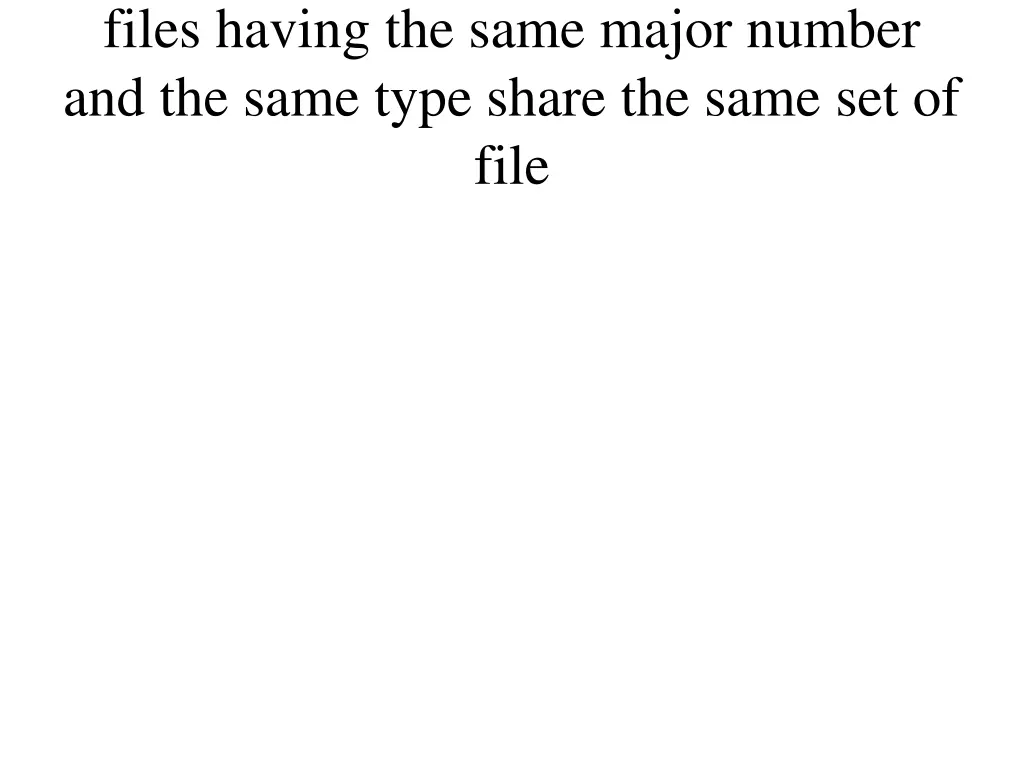 files having the same major number and the same