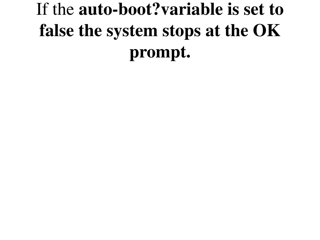 if the auto boot variable is set to false