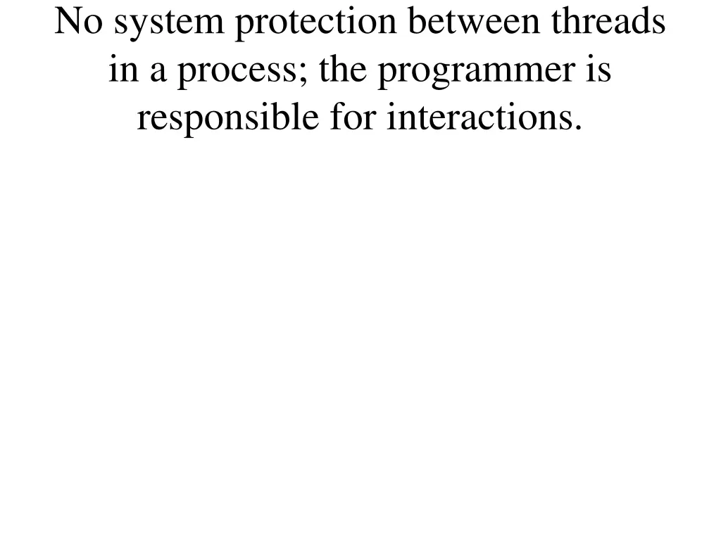 no system protection between threads in a process