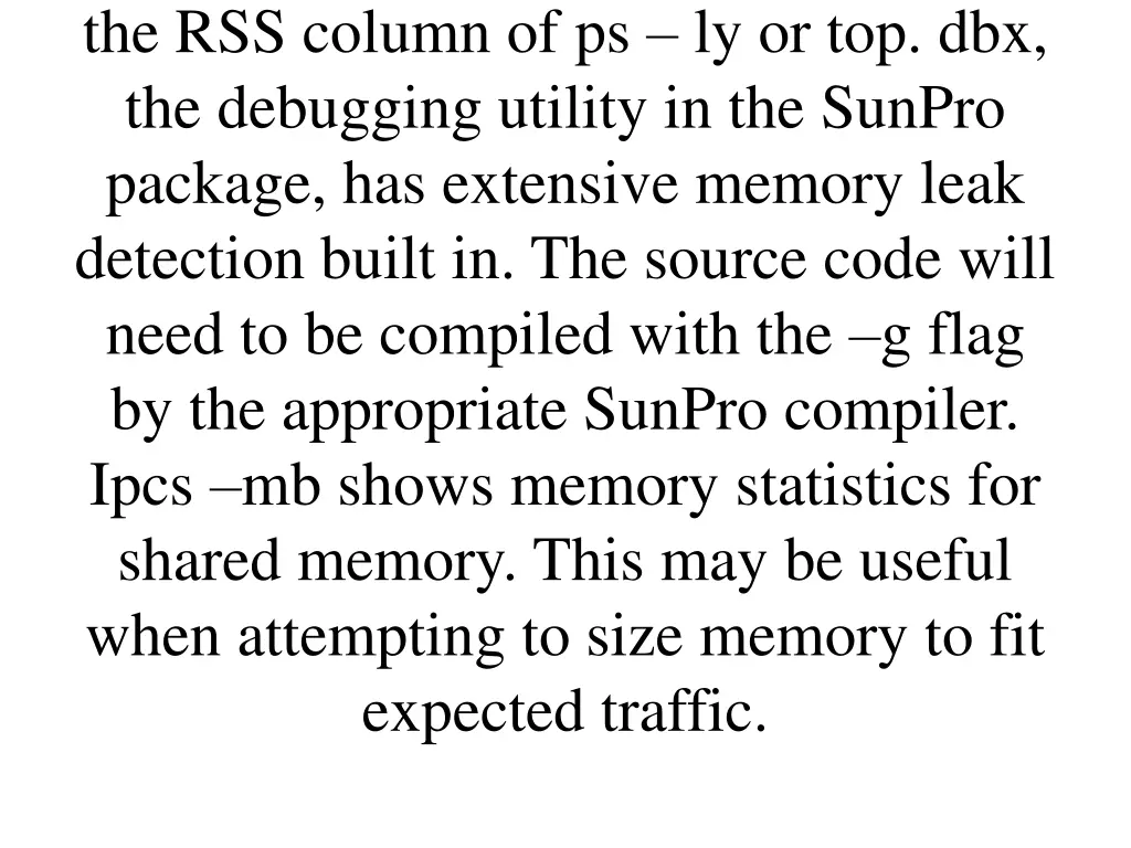 the rss column of ps ly or top dbx the debugging