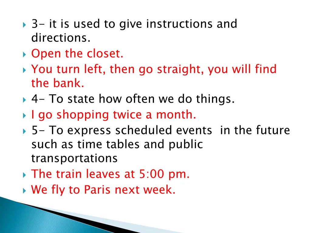 3 it is used to give instructions and directions