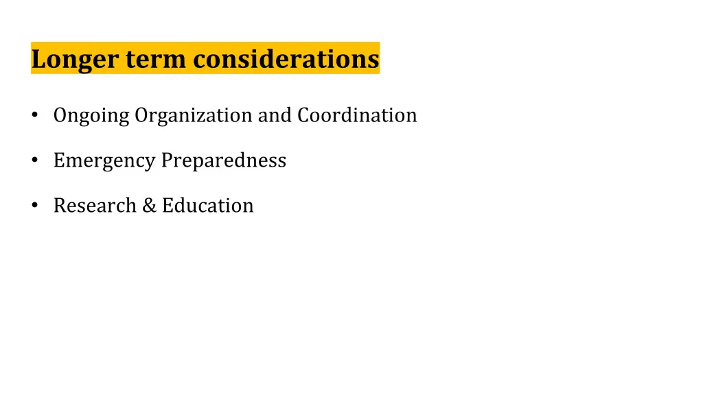 longer term considerations