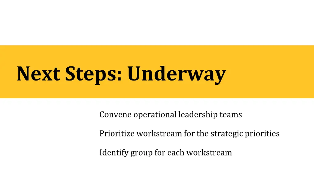 next steps underway