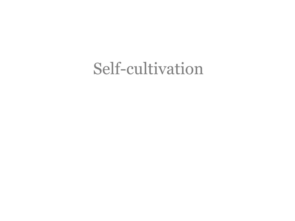 self cultivation