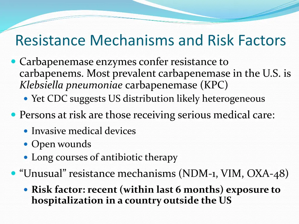 resistance mechanisms and risk factors