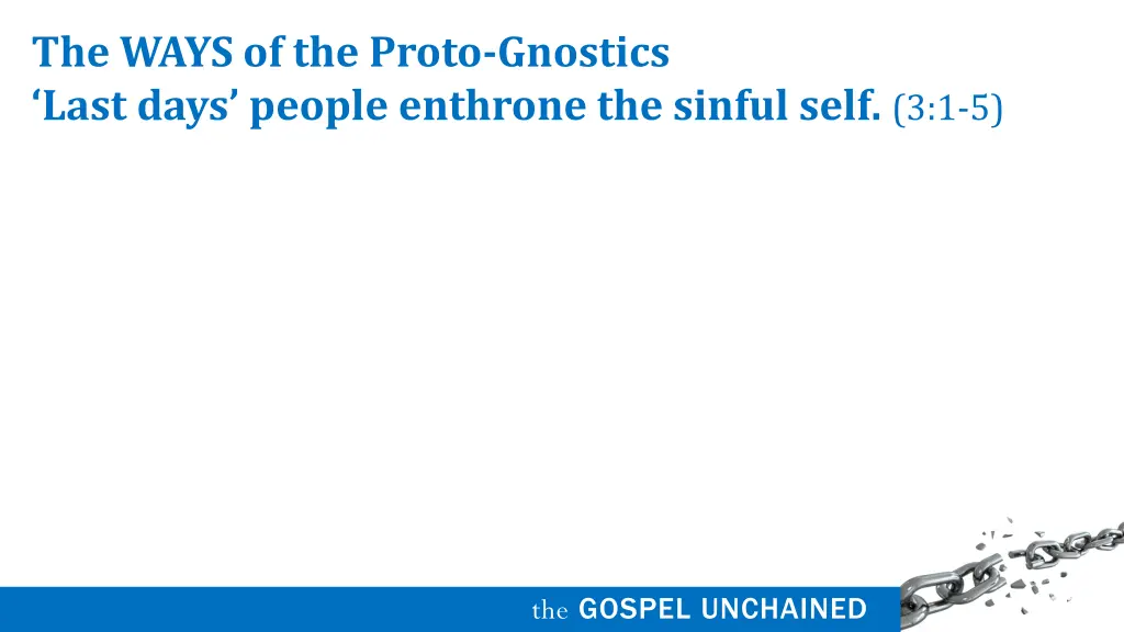 the ways of the proto gnostics last days people