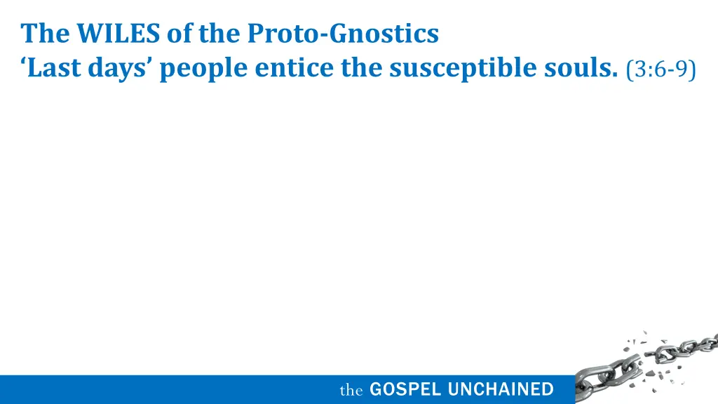 the wiles of the proto gnostics last days people