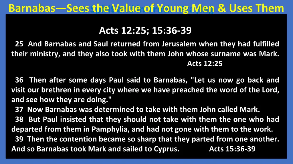 barnabas sees the value of young men uses them