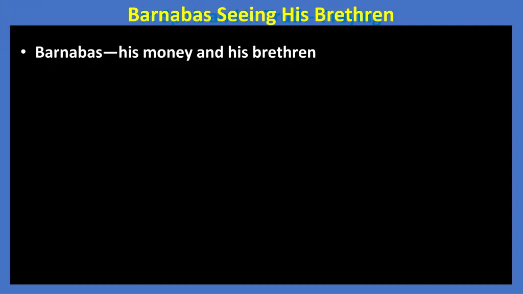 in spirit and in truth praying barnabas seeing