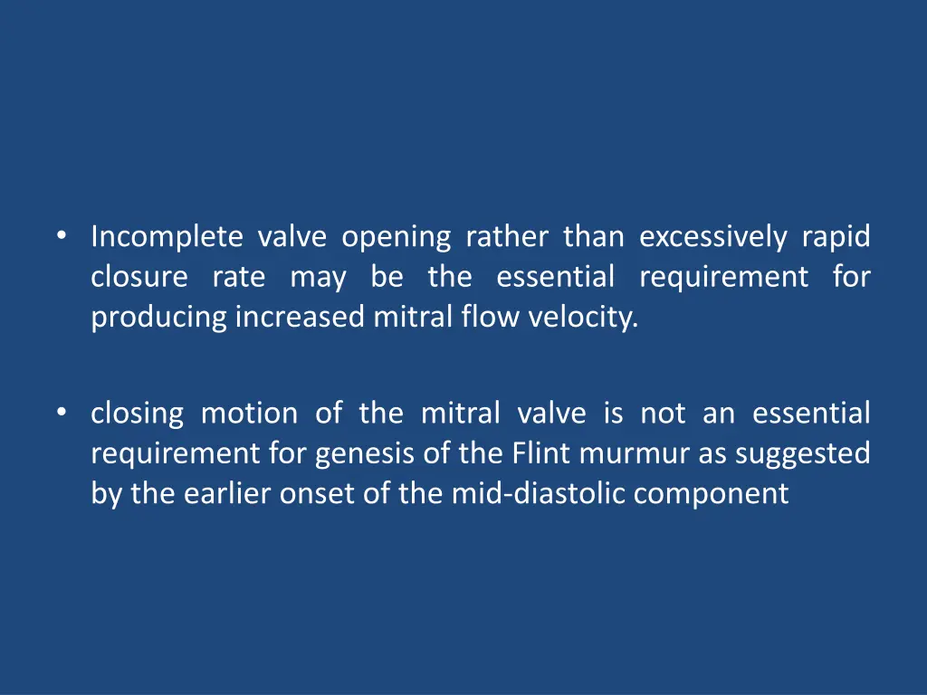incomplete valve opening rather than excessively