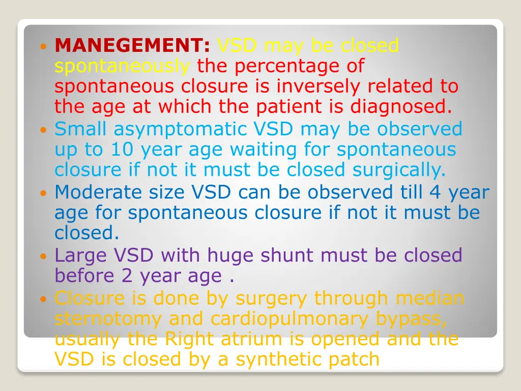 manegement vsd may be closed spontaneously