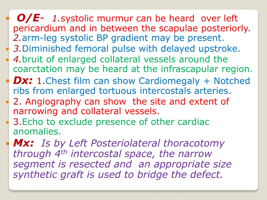 o e 1 systolic murmur can be heard over left