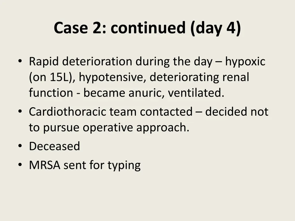 case 2 continued day 4