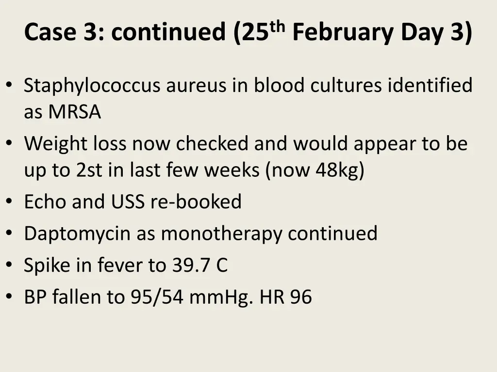 case 3 continued 25 th february day 3