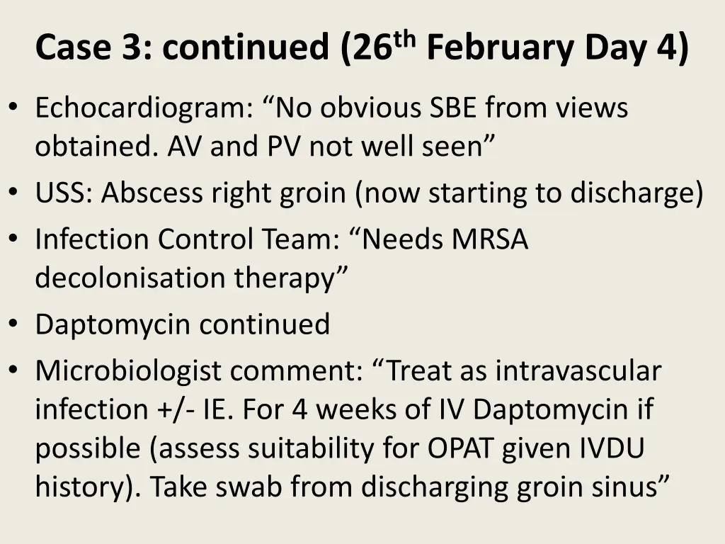 case 3 continued 26 th february day 4