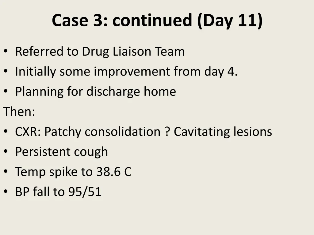 case 3 continued day 11