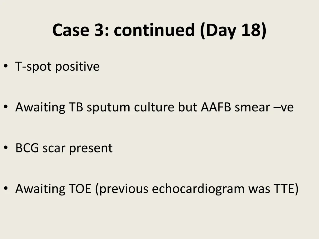 case 3 continued day 18