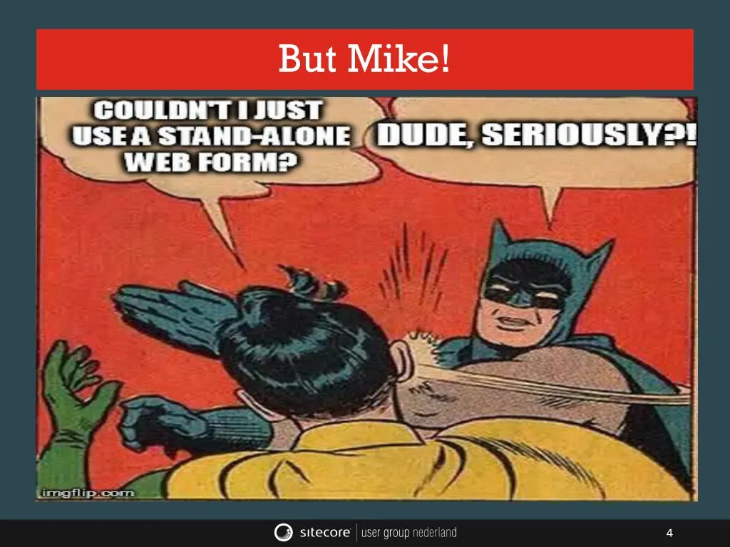but mike