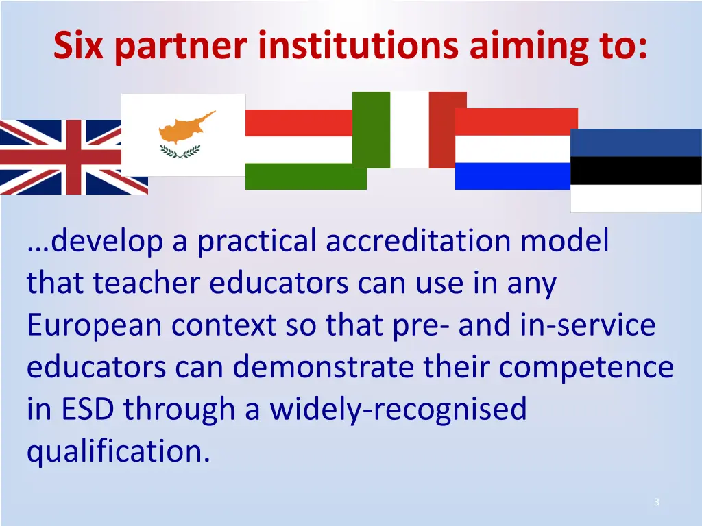 six partner institutions aiming to