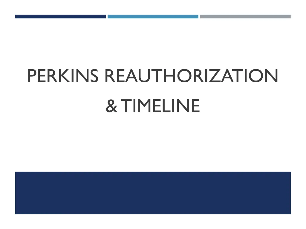 perkins reauthorization timeline