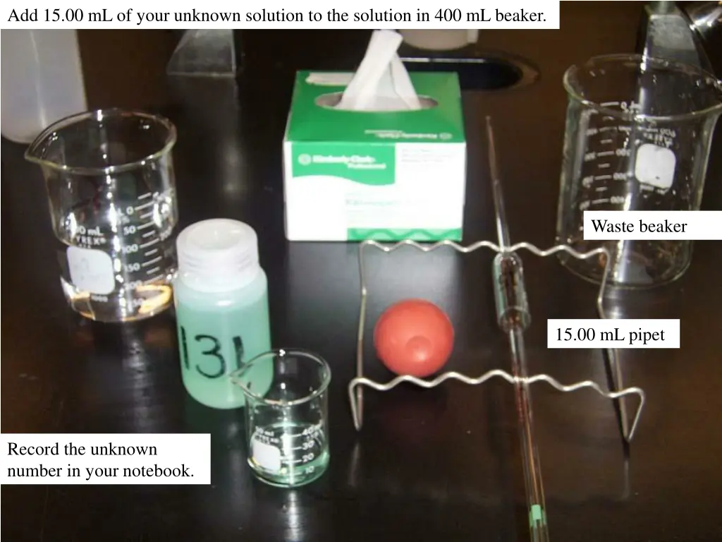 add 15 00 ml of your unknown solution