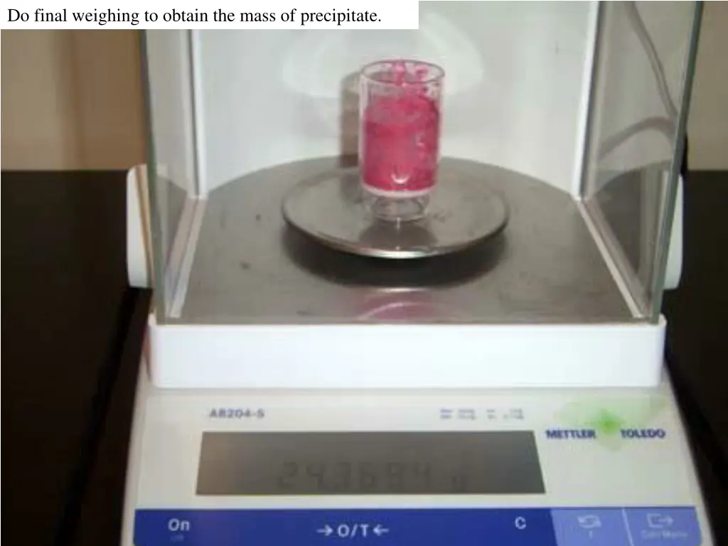 do final weighing to obtain the mass
