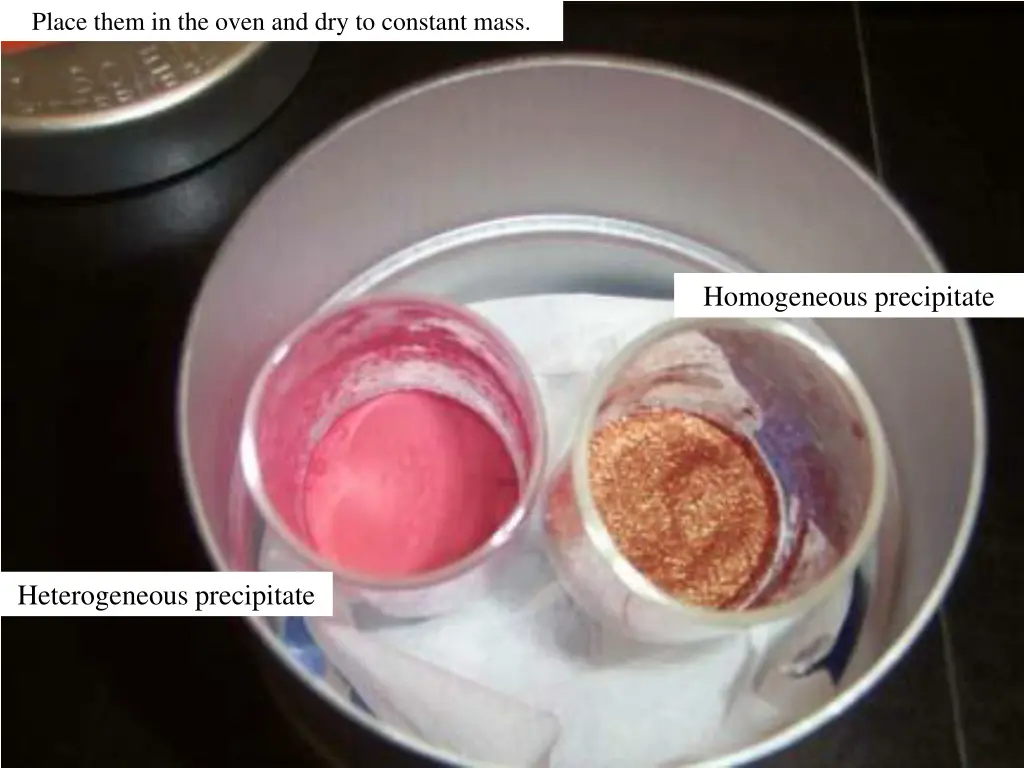 place them in the oven and dry to constant mass