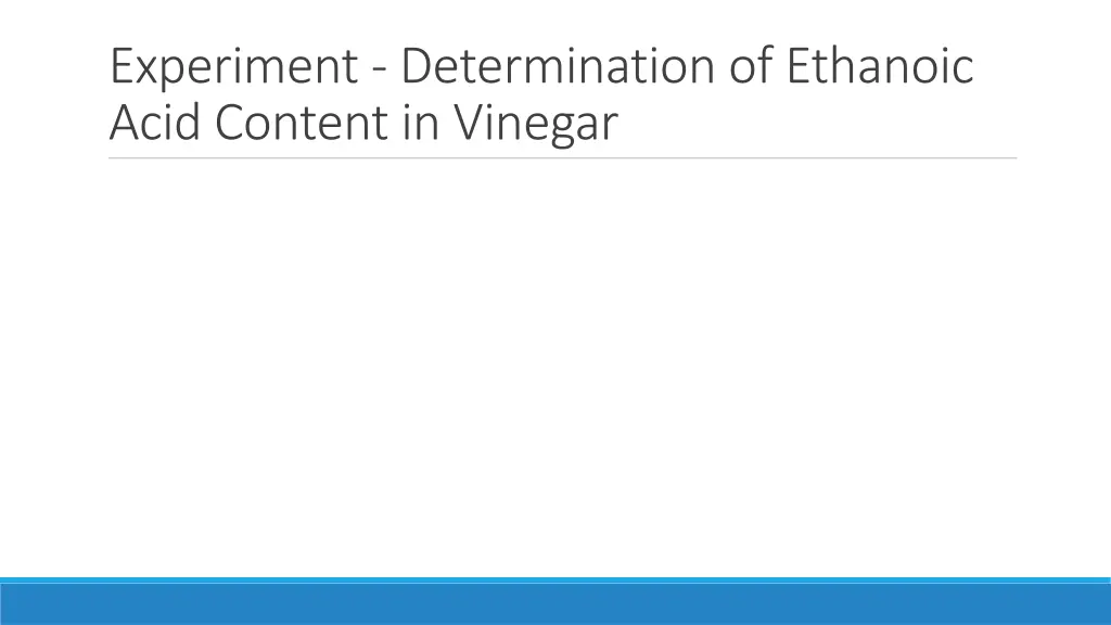 experiment determination of ethanoic acid content