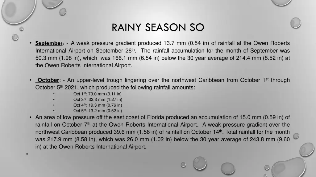 rainy season so