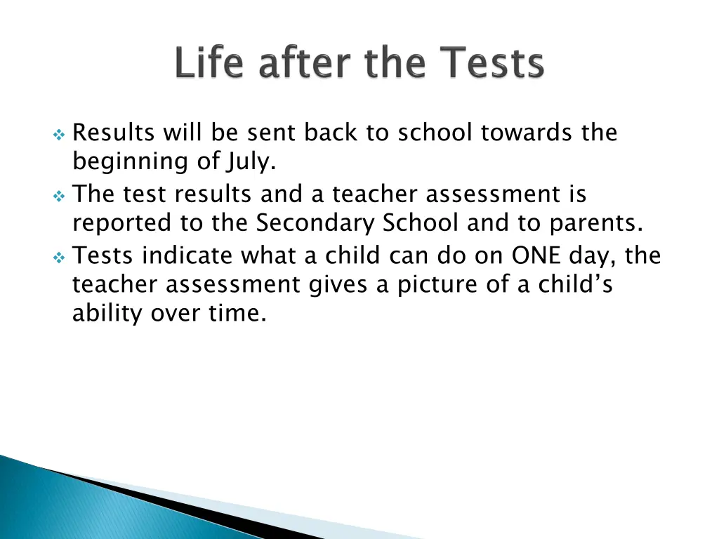 results will be sent back to school towards